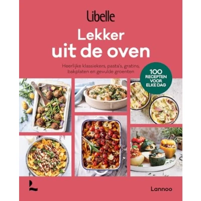 Abbildung von Lekker uit de oven: heerlijke klassiekers, pasta&#039;s, gratins, bakplaten en gevulde groenten