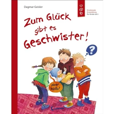 Abbildung von Zum Glück gibt es Geschwister! (Starke Kinder, glückliche Eltern): Emotionale Entwicklung für Kinder ab 5
