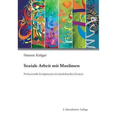 Abbildung von Soziale Arbeit mit Muslimen: Professionelle Kompetenzen im interkulturellen Kontext
