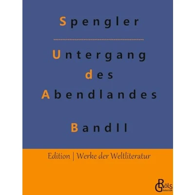Abbildung von der Untergang des Abendlandes zweiter Band: Band 2 (Edition Werke Weltliteratur Hardcover)