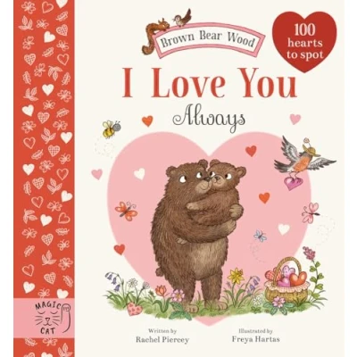 Abbildung von Brown Bear Wood: I Love You Always: 100 Hearts to Spot