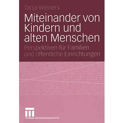 Abbildung von Miteinander von Kindern und alten Menschen: Perspektiven für Familien öffentliche Einrichtungen