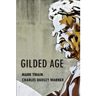 Abbildung von The Gilded Age: With original illustrations annotated