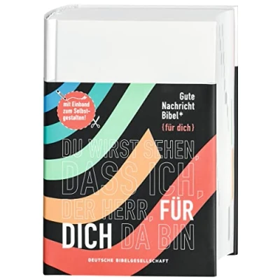Abbildung von Gute Nachricht Bibel: Edition &quot;für dich&quot; mit Einband zum Selbstgestalten; den Spätschriften des Alten Testaments; 96 ... Informationsseiten