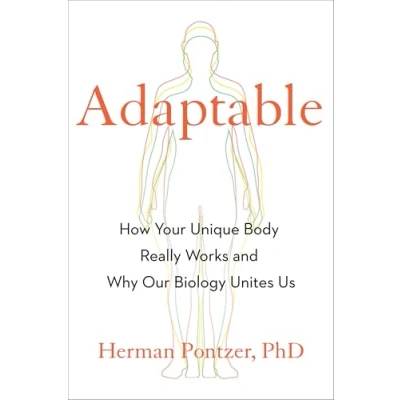 Abbildung von Adaptable: How Your Unique Body Really Works and Why Our Biology Unites Us