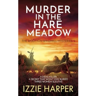 Abbildung von Murder in the Hare Meadow (The Wootton Windmill Mysteries, Band 5)