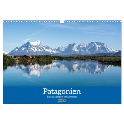 Abbildung von Patagonien Eine Landschaft der Kontraste (Wandkalender 2025 DIN A3 quer), CALVENDO Monatskalender