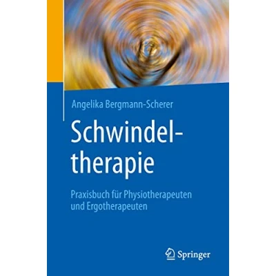 Abbildung von Schwindeltherapie: Praxisbuch für Physiotherapeuten und Ergotherapeuten