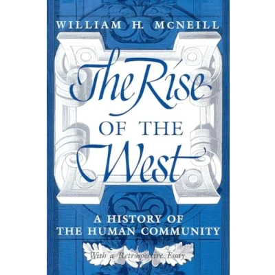 Abbildung von the Rise of West: a History Human Community: Community With Retrospective Essay