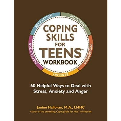 Abbildung von Coping Skills for Teens Workbook: 60 Helpful Ways to Deal with Stress, Anxiety and Anger