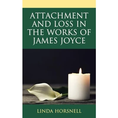 Abbildung von Attachment and Loss in the Works of James Joyce