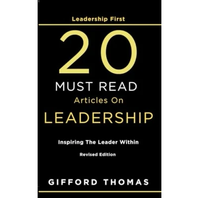 Abbildung von Leadership First 20 Must Read Articles On Leadership: Inspiring The Leader Within