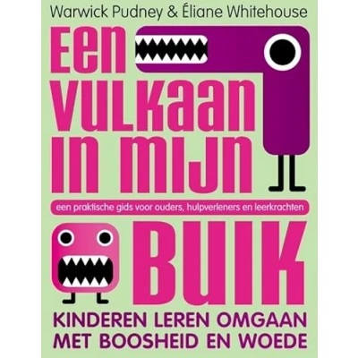 Abbildung von een vulkaan in mijn buik: kinderen leren omgaan met boosheid en woede : praktische gids voor ouders, hulpverleners leerkrachten