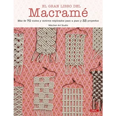 Abbildung von El gran libro del macramé: Más de 70 nudos y motivos explicados paso a 33 proyectos
