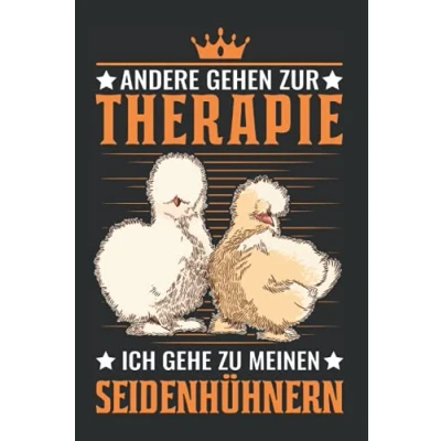 Abbildung von Seidenhuhn Notizbuch: Therapie Seidenhühner Silkie Huhn / 6x9 Zoll 120 linierte Seiten