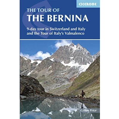 Abbildung von the Tour of Bernina: 9 day in Switzerland and Italy Italy&#039;s Valmalenco (Cicerone guidebooks)