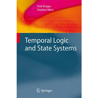 Abbildung von Temporal Logic and State Systems (Texts in Theoretical Computer Science. An EATCS Series)