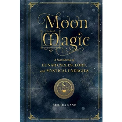 Abbildung von Moon Magic: A Handbook of Lunar Cycles, Lore, and Mystical Energies (3) (Mystical Handbook, Band 3)