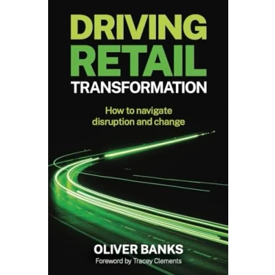 Abbildung von Driving Retail Transformation: How to navigate disruption and change