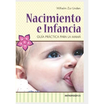 Abbildung von Nacimiento e infancia: Guía práctica para la mamá