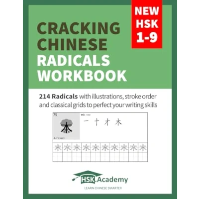 Abbildung von Cracking Chinese Radicals Workbook: New HSK 1 9: 214 with illustrations, stroke order and classical grids to perfect your writing skills