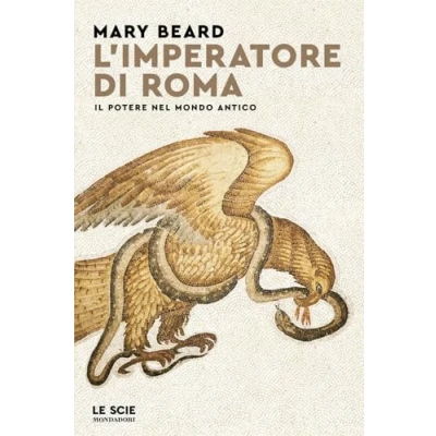 Abbildung von L&#039;imperatore di Roma. Il potere nel mondo antico (Le scie. Nuova serie stranieri)