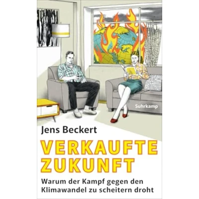 Abbildung von Verkaufte Zukunft: Warum der Kampf gegen den Klimawandel zu scheitern droht Neue Ansätze einer realistischen Klimapolitik