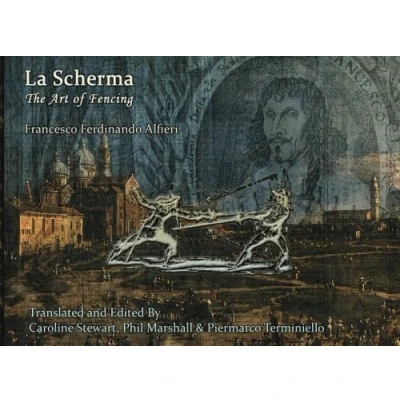 Abbildung von La Scherma: The Art of Fencing, Francesco Ferdinando Alfieri
