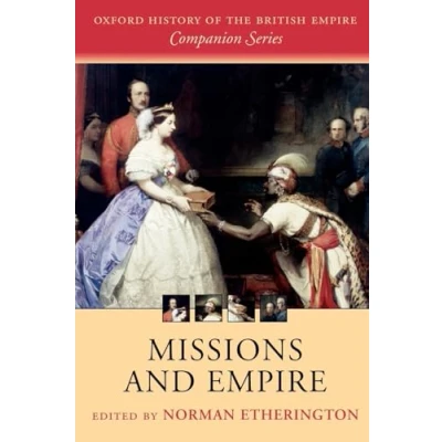Abbildung von Missions and Empire (Oxford History of the British Companion Series)