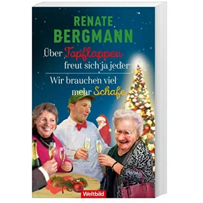 Abbildung von Doppelband &gt; Renate Bergmann Über Topflappen freut Sich ja jeder + Wir brauchen viel mehr Schafe