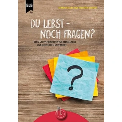 Abbildung von Du lebst! Noch Fragen?: Zehn Gruppeneinheiten für Teenkreise und kirchlichen Unterricht