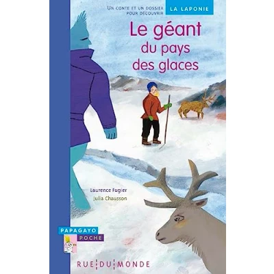 Abbildung von Le géant du pays des glaces : un conte et dossier pour découvrir la Laponie