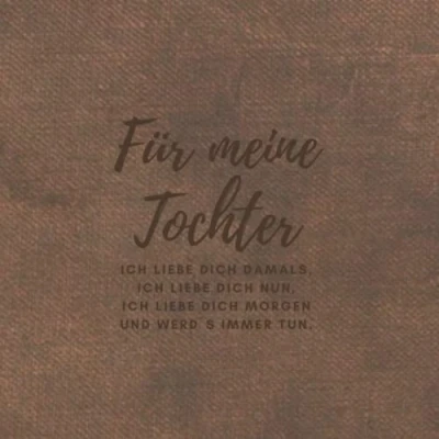 Abbildung von für meine Tochter: Notizbuch inkl. To Do Liste Das perfekte Geschenk Frauen, die Töchter sind Geschenkidee Geschenke