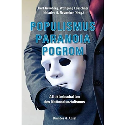 Abbildung von Populismus Paranoia Pogrom. Affekterbschaften des Nationalsozialismus