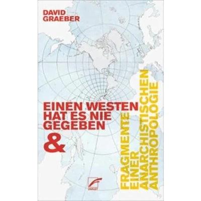 Abbildung von Einen Westen hat es nie gegeben &amp; Fragmente einer anarchistischen Anthropologie