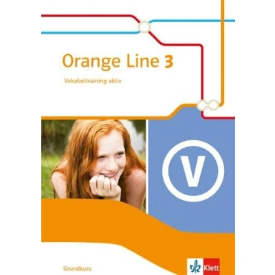 Abbildung von Orange Line 3 Grundkurs: Vokabeltraining aktiv mit Lösungsheft Klasse 7 (Orange Line. Ausgabe ab 2014)