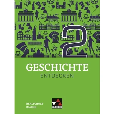 Abbildung von Geschichte entdecken Bayern / 2: Unterrichtswerk für an Realschulen die Jahrgangsstufe 7 (Geschichte ... Realschulen)