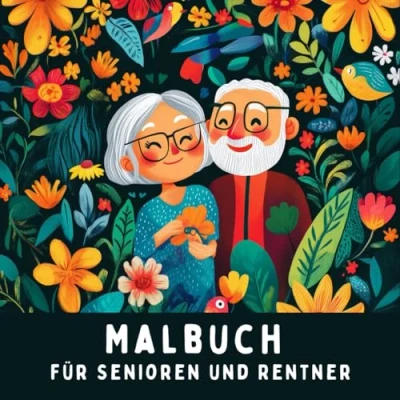 Abbildung von Große Motive Malbuch für Senioren und Rentner: Entspannte zum Ausmalen: Blumen, Tiere, Natur mehr (Ideales Geschenk Frauen Männer im Ruhestand)