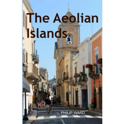 Abbildung von the Aeolian Islands: Original History and an Exploration of A Travel Guide