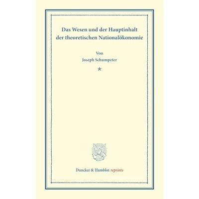 Abbildung von Das Wesen und der Hauptinhalt theoretischen Nationalökonomie. (Duncker &amp; Humblot reprints)