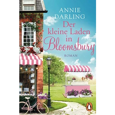 Abbildung von Der kleine Laden in Bloomsbury: Roman (Eine Buchhandlung Bloomsbury zum Verlieben!, Band 1)