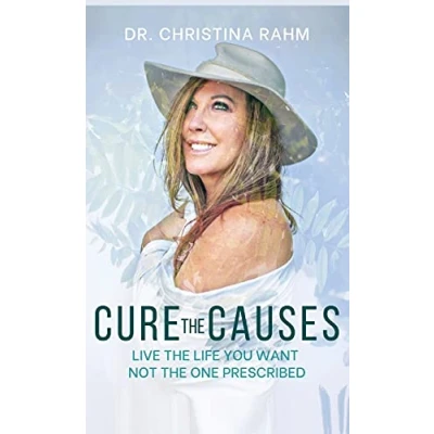 Abbildung von Cure the Causes: Live Life you want, not one prescribed