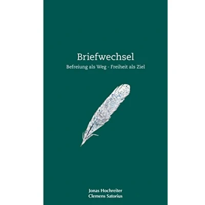 Abbildung von Briefwechsel: Befreiung als Weg Freiheit Ziel