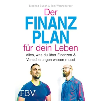 Abbildung von Der Finanzplan für dein Leben: Alles, was du über Finanzen und Versicherungen wissen musst