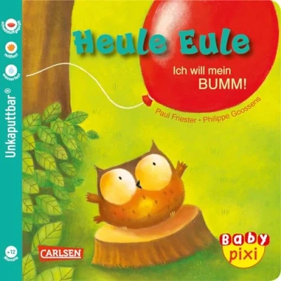 Abbildung von Baby Pixi (unkaputtbar) 81: VE 5 Heule Eule: Ich will mein BUMM! (5 Exemplare): Ein Buch ab 12 Monaten (81)