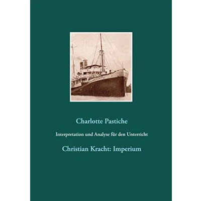 Abbildung von Interpretation und Analyse für den Unterricht: Christian Kracht: Imperium