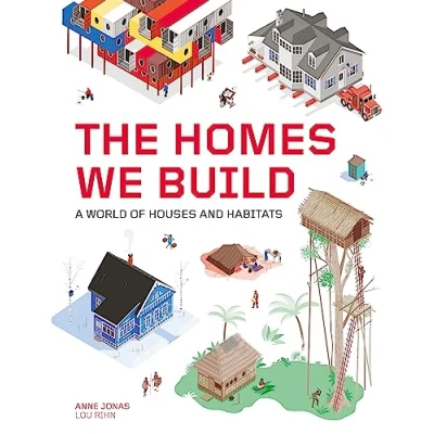 Abbildung von The Homes We Build: A World of Houses and Habitats: 1
