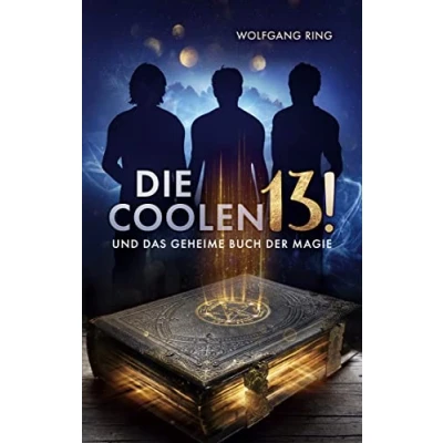 Abbildung von Die Coolen 13 und Das geheime Buch der Magie