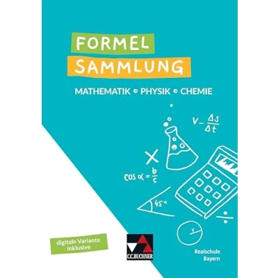 Abbildung von Formelsammlungen / Formelsammlung Mathe Physik Chemie: Mathematik Chemie. Realschule Bayern