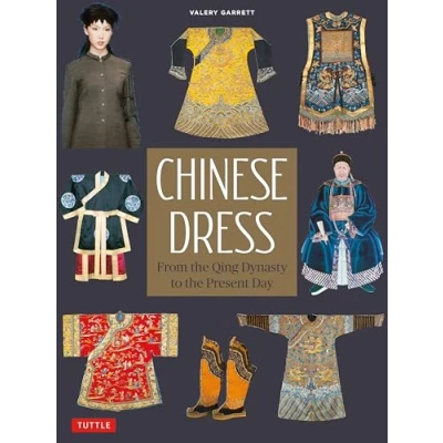 Abbildung von Chinese Dress: From the Qing Dynasty to Present Day